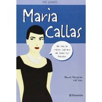 Me llamo & María Callas (Tapa blanda).