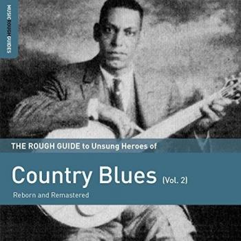The Rough Guide to Unsung Heroes of Country Blues
