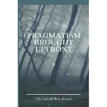 Pragmatism Brought Upfront