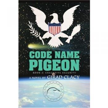 Code Name Pigeon: Book 2: Executive Security