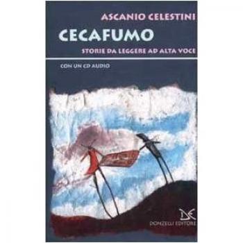 Cecafumo. Storie da leggere ad alta voce. Con CD Audio