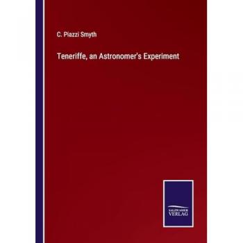 Teneriffe, an Astronomer's Experiment