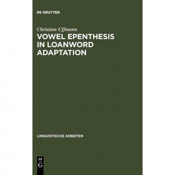 Uffmann, Christian: Vowel Epenthesis in Loanword Adaptation