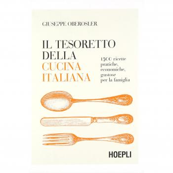 Il tesoretto della cucina italiana. 1500 ricette pratiche, economiche, gustose per la famiglia
