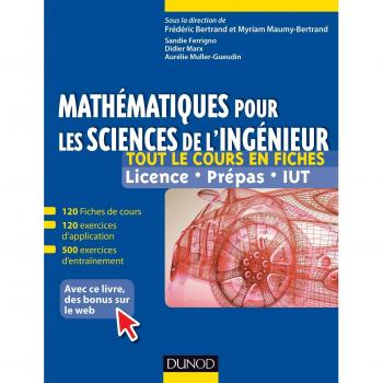 Mathématiques pour les sciences de l'ingénieur : Licence, prépas, IUT