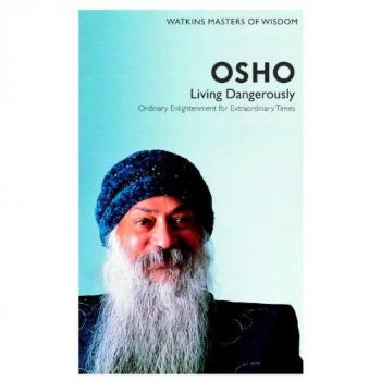 Osho: Living Dangerously