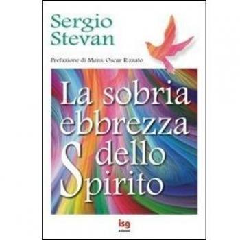 La sobria ebbrezza dello Spirito