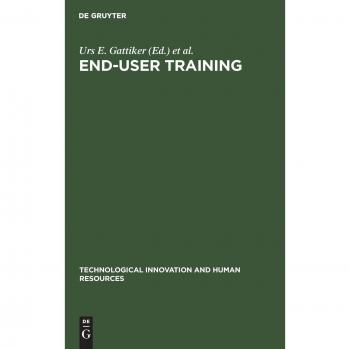 End-User Training (Technological Innovation and Human Resources, 2, Band 2)