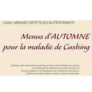 Menus d'automne pour la maladie de Cushing (Savoir quoi manger tout simplement...)