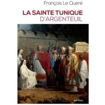 La sainte tunique d'Argenteuil