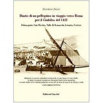 Diario di un pellegrino in viaggio verso Roma per il giubileo del 1425. San Nicolao. Valle di Bonassola, Levanto, Soviore