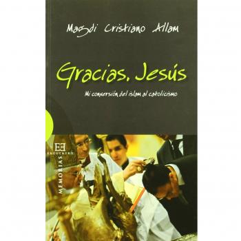 Gracias jesus.mi conversion del islam al catolicismo