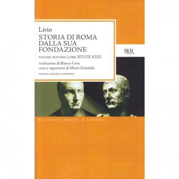 Storia di Roma dalla sua fondazione. Testo latino a fronte. Vol. 7: Libri 28-30.