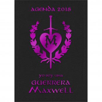 Agenda Guerreras Maxwell 2018: Yo soy una guerrera Maxwell (Las Guerreras Maxwell)