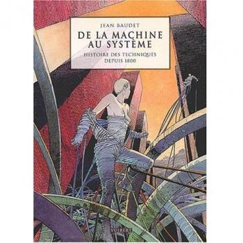 De la machine au système : Histoire des techniques depuis 1800