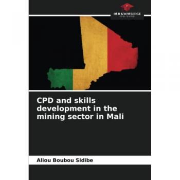 Sidibe, Aliou Boubou: CPD and skills development in the mining sector in Mali
