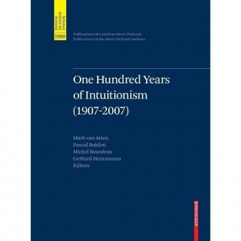One Hundred Years of Intuitionism (1907-2007)