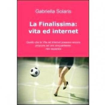 La finalissima: Vita ed Internet