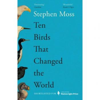 Ten Birds That Changed the World