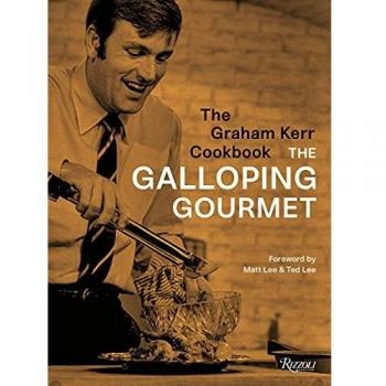 The Graham Kerr Cookbook by Matt Lee