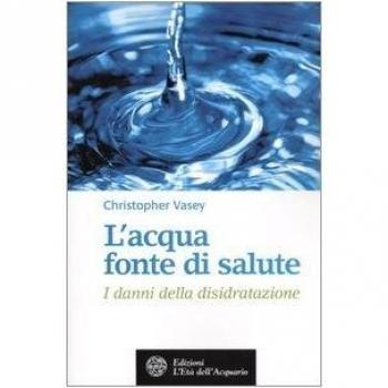 L' acqua fonte di salute. I danni della disidratazione