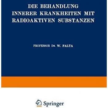 Die Behandlung Innerer Krankheiten mit Radioaktiven Substanzen