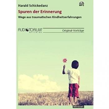 Spuren der Erinnerung: Wege aus traumatischen Kindheitserfahrungen
