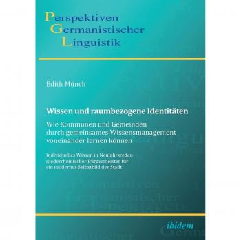 Wissen und raumbezogene Identitäten: Wie Kommunen und Gemeinden durch gemeinsames Wissensmanagement voneinander lernen können: Individuelles Wissen in ...