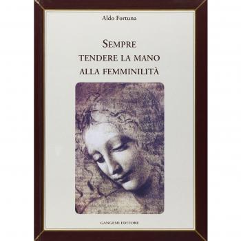 Sempre tendere la mano alla femminilità