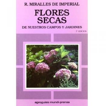 Flores secas de nuestros campos y jardines