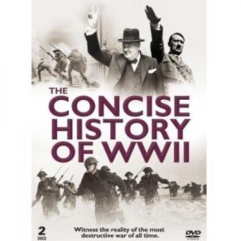 The Concise History Of World War 2