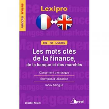 Les Mots Clés De La Finance, De La Banque Et Des Marchés (Français/anglais) (Lexipro)