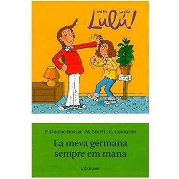 La meva germana sempre em mana