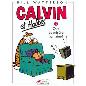 Calvin et Hobbes tome 19 Que de misère humaine