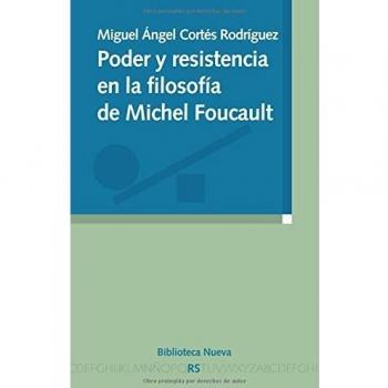PODER Y RESISTENCIA EN LA FILOSOFIA DE MICHEL FOUCAULT