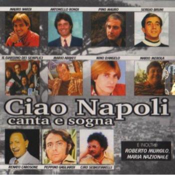 Ciao Napoli. Canta e Sogna