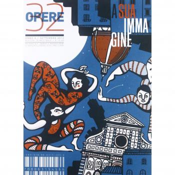 Opere. Rivista toscana di architettura. A sua immagine (Vol. 32)