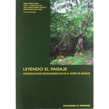 Leyendo El Paisaje. Investigaciones Biogeográficas En El Norte De Burgos