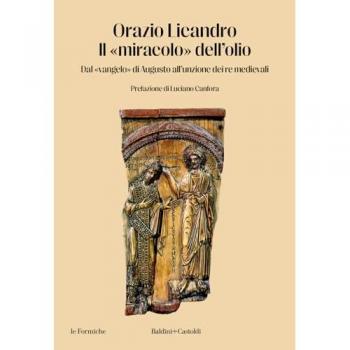 Il Â«miracoloÂ» dell'olio. Dal Â«vangeloÂ» di Augusto all'unzione dei re medievali