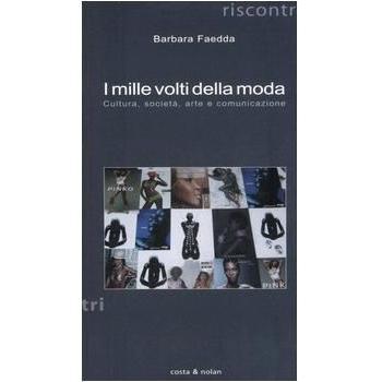 I mille volti della moda. Cultura, società, arte e comunicazione