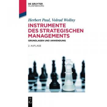 Instrumente des strategischen Managements: Grundlagen und Anwendung