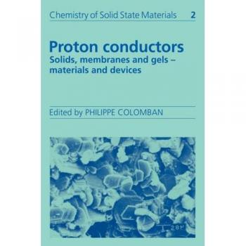 Proton Conductors: Solids, Membranes and Gels