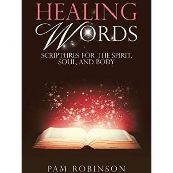 Healing Words: Scriptures for the Spirit, Soul, and Body