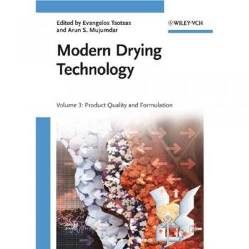 Modern Drying Technology: Volume 3: Product Quality and Formulation