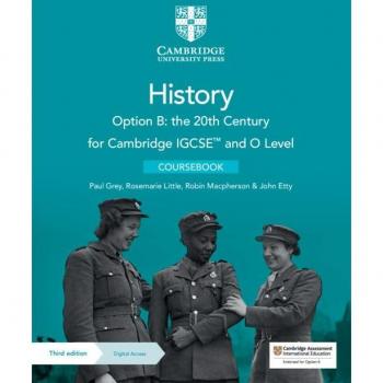 Cambridge IGCSE(TM) and O Level History Option B: the 20th Century Coursebook with Digital Access (2 Years)