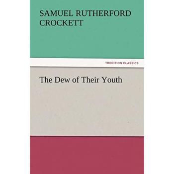 The Dew of Their Youth (TREDITION CLASSICS)