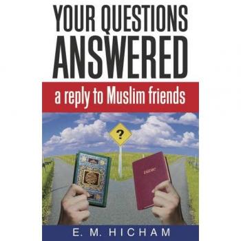 Your Questions Answered: A reply to Muslim friends