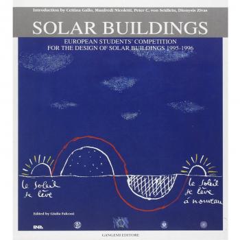 Solar buildings. European students' competition for the design of solar buildings. Ediz. multilingue