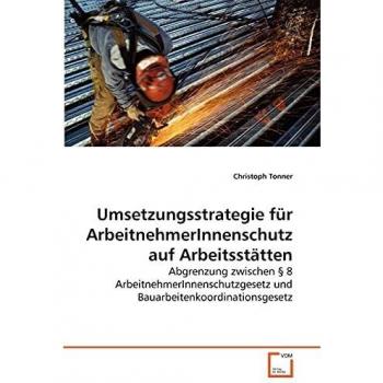 Umsetzungsstrategie für ArbeitnehmerInnenschutz auf Arbeitsstätten