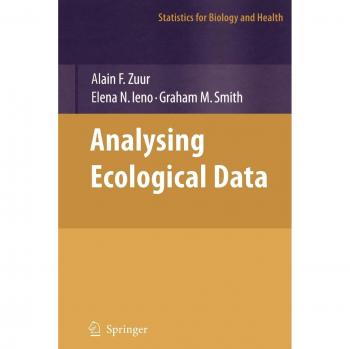 Zuur, Alain: Analyzing Ecological Data